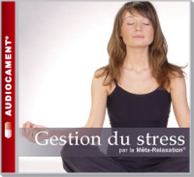 AUDIOCAMENTS META RELAXATION GESTION DU STRESS AUDIOCAMENTS META RELAXATION GESTION DU STRESS