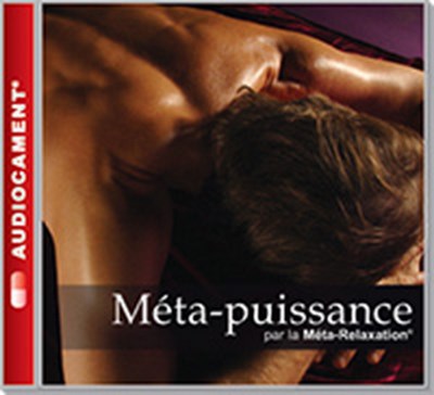 AUDIOCAMENTS META RELAXATION METAPUISSANCE AUDIOCAMENTS META RELAXATION METAPUISSANCE