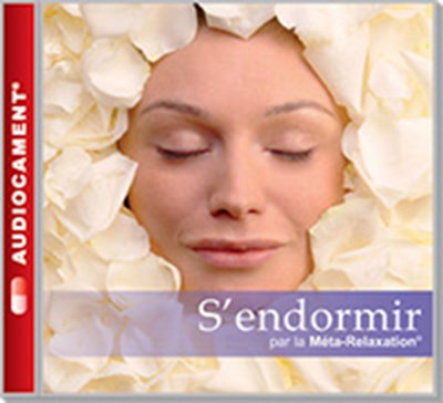 AUDIOCAMENTS META RELAXATION S'ENDORMIR AUDIOCAMENTS META RELAXATION S'ENDORMIR